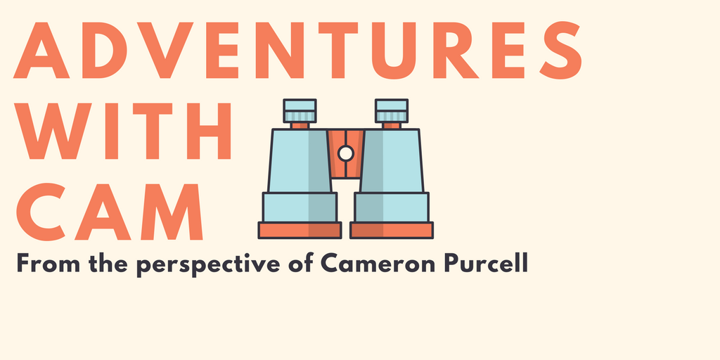 Adventures with Cam